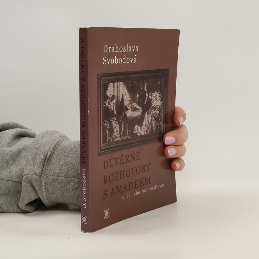 Drahoslava Svobodová Důvěrné rozhovory s Amadeem