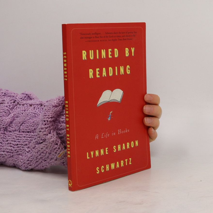 Lynne Sharon Schwartz Ruined by Reading