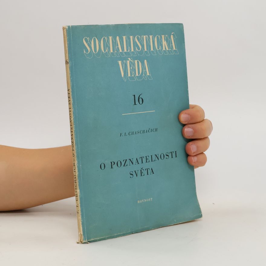 Fedor Ignat\'jevič Chaschačich O poznatelnosti světa