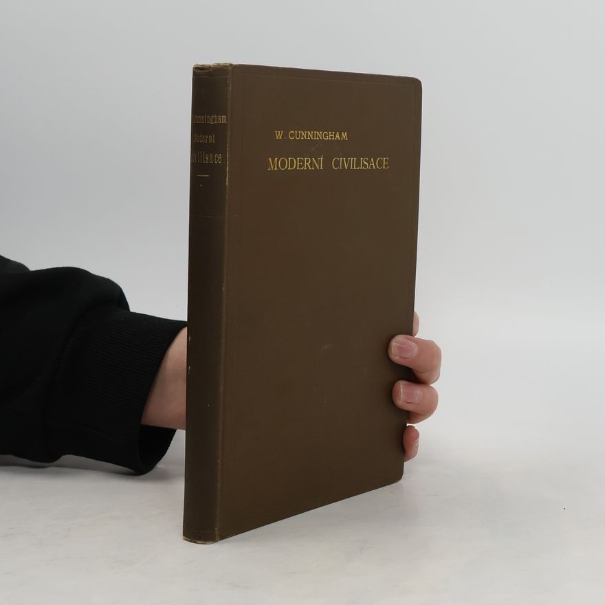 W. Cunningham Moderní civilizace