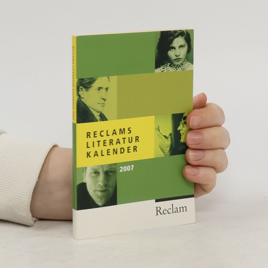 Autorenkollektiv Reclams Literatur-Kalender 2007. Mit Kalendarium u. Autorenporträts