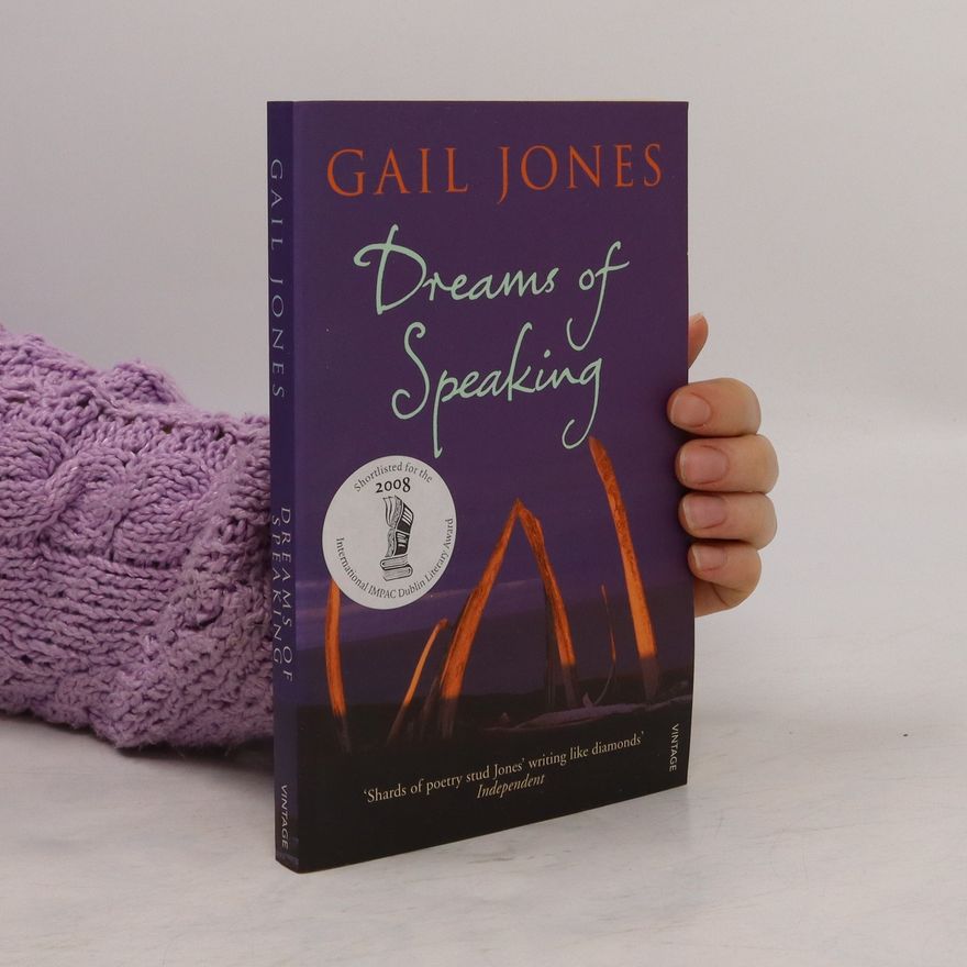 Gail Jones Dreams Of Speaking