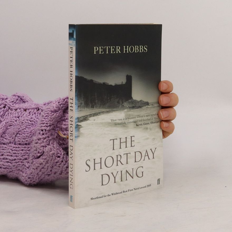 Peter Hobbs The Short Day Dying