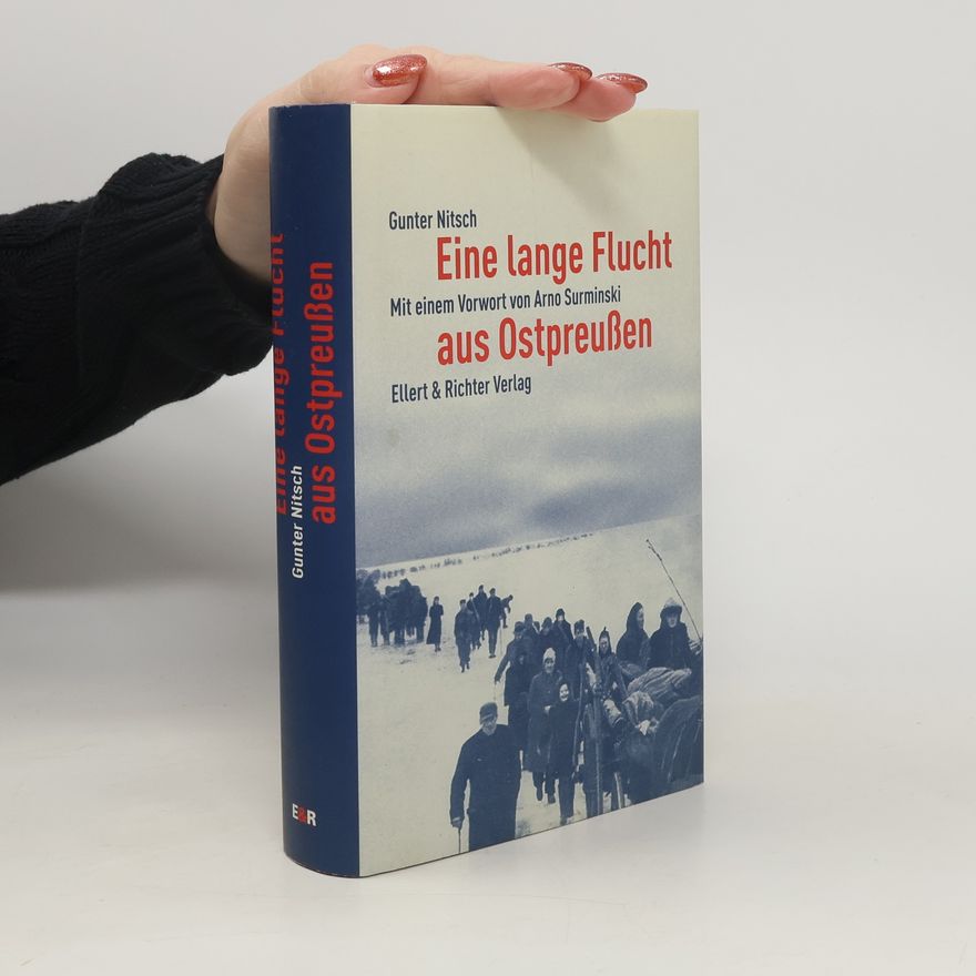 Günter Nitsch Eine lange Flucht aus Ostpreußen