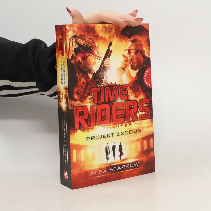 Alex Scarrow TimeRiders - Projekt Exodus
