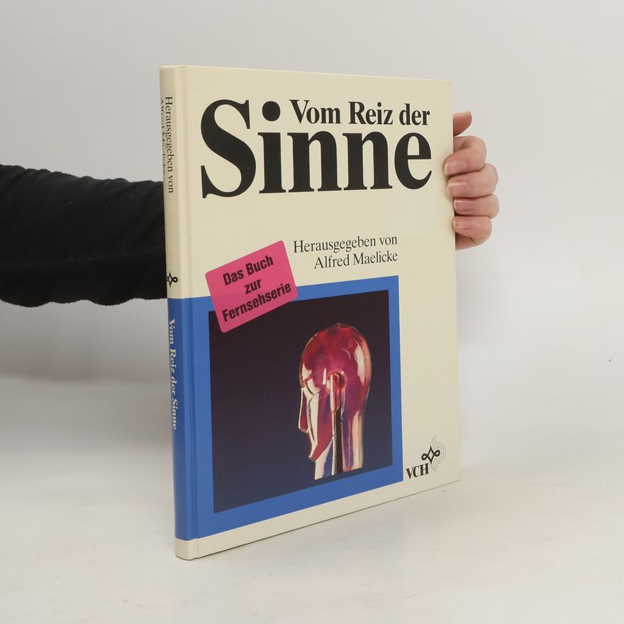 Alfred Maelicke Vom Reiz der Sinne