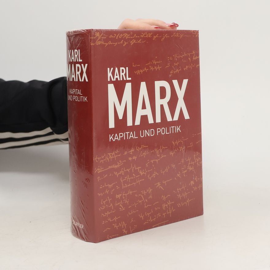 Karl Marx Kapital und Politik