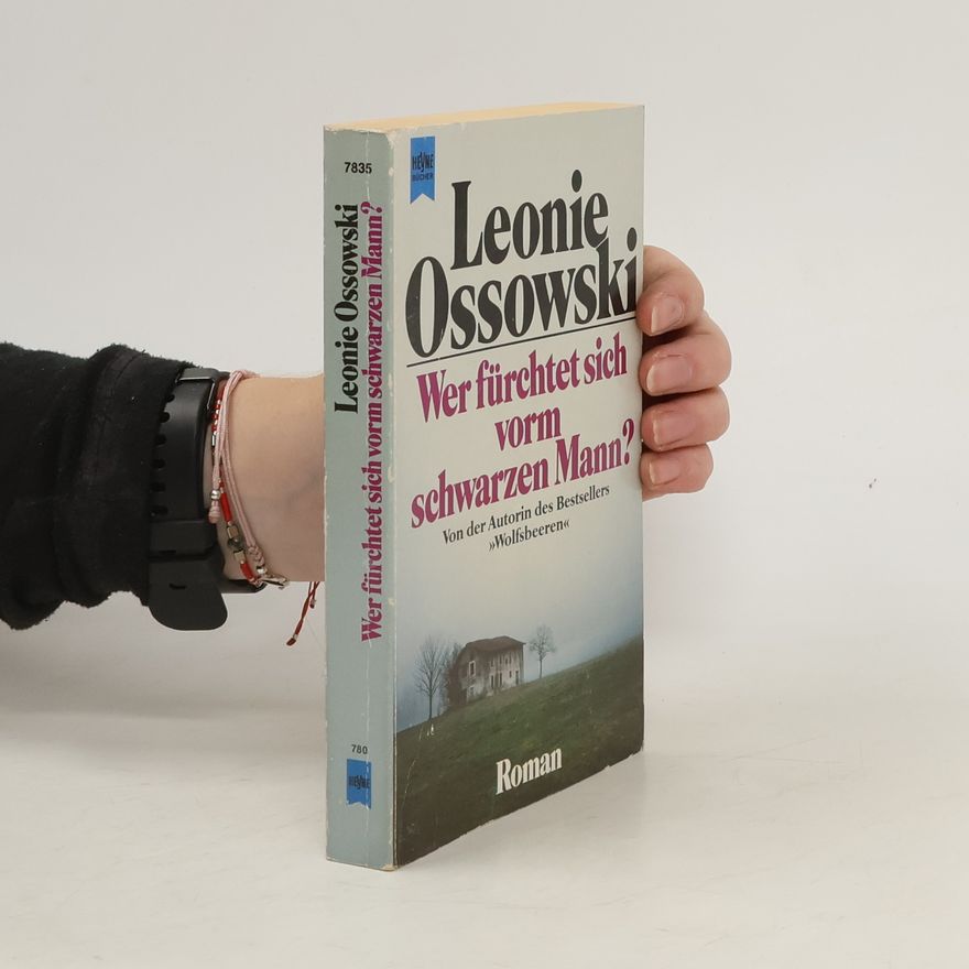 Leonie Ossowski Wer fürchtet sich vorm schwarzen Mann?. Roman
