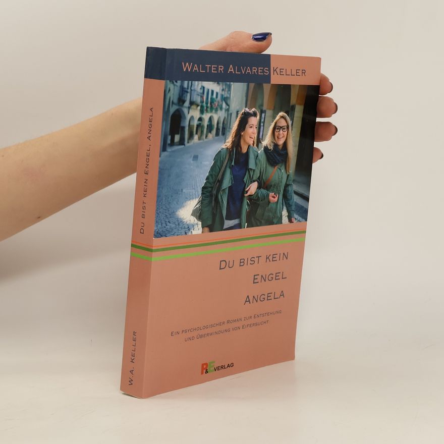 Walter Alvares Keller Du bist kein Engel Angela