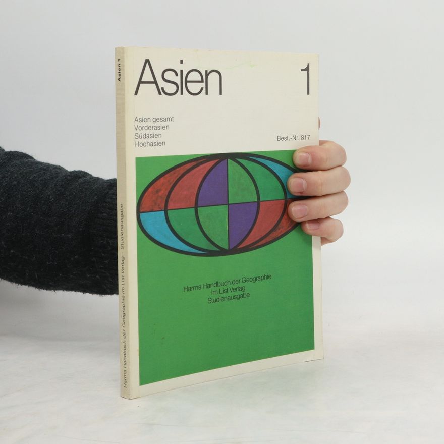 Erwin Grötzbach Harms' Handbuch der Geographie. Asien 1