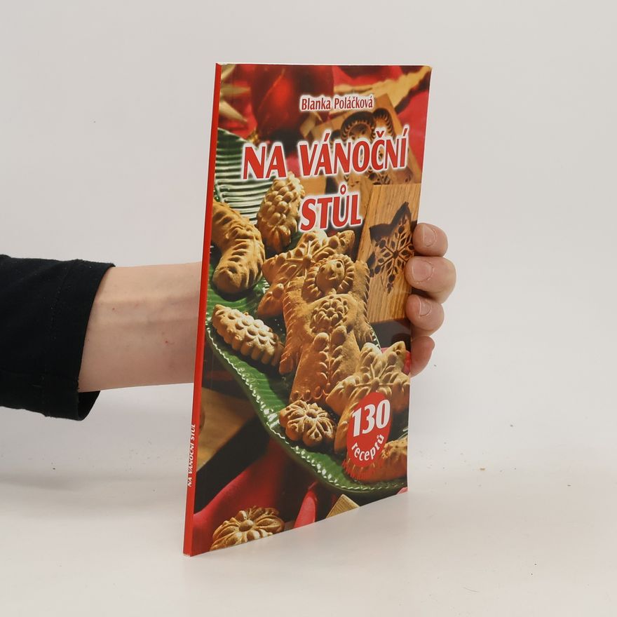 Blanka Poláčková Na vánoční stůl - 130 receptů