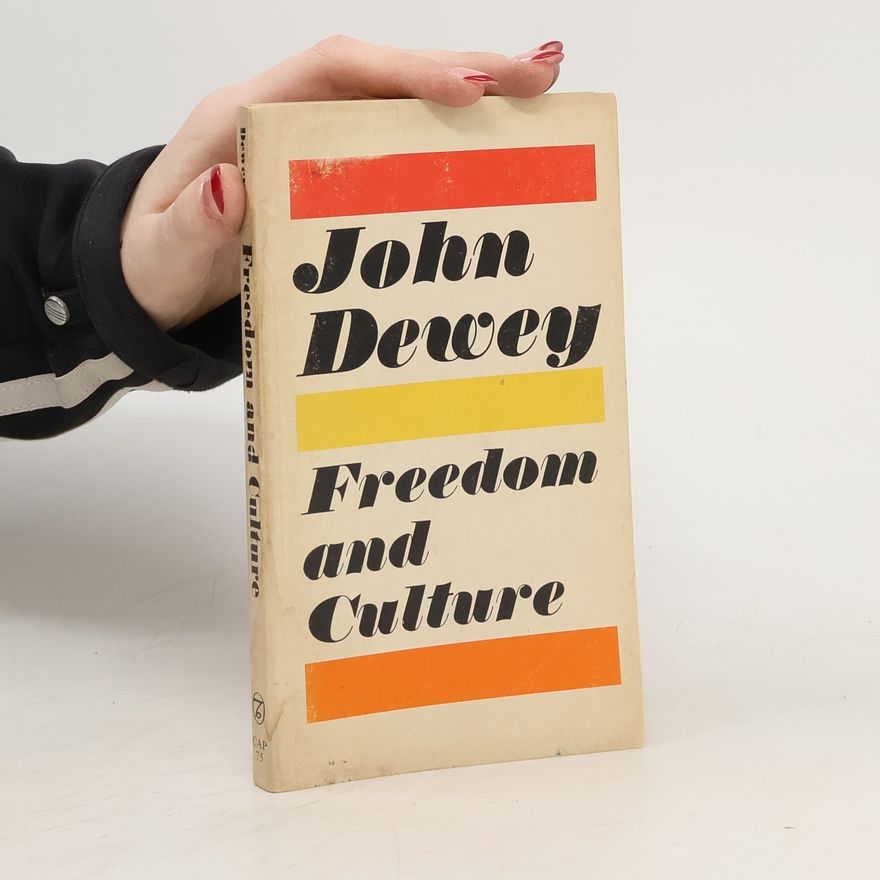 John Dewey Freedom And Culture