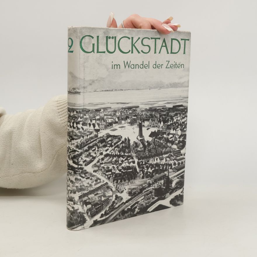Autorenkollektiv Glückstadt im Wandel der Zeiten 2