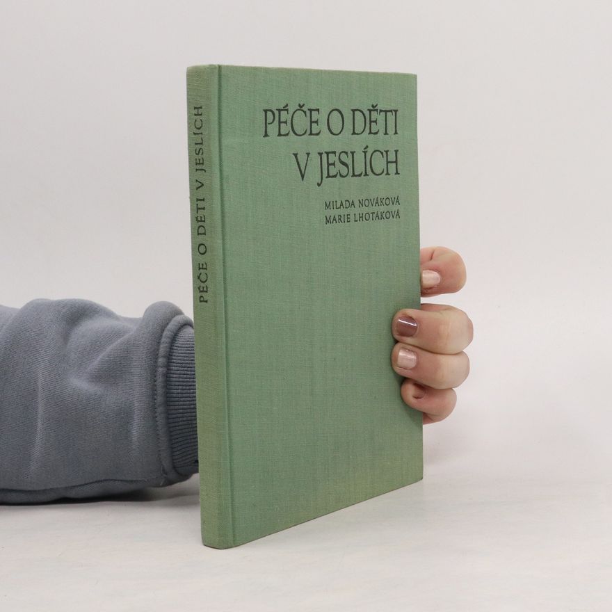 Marie Lhotáková  Péče o děti v jeslích