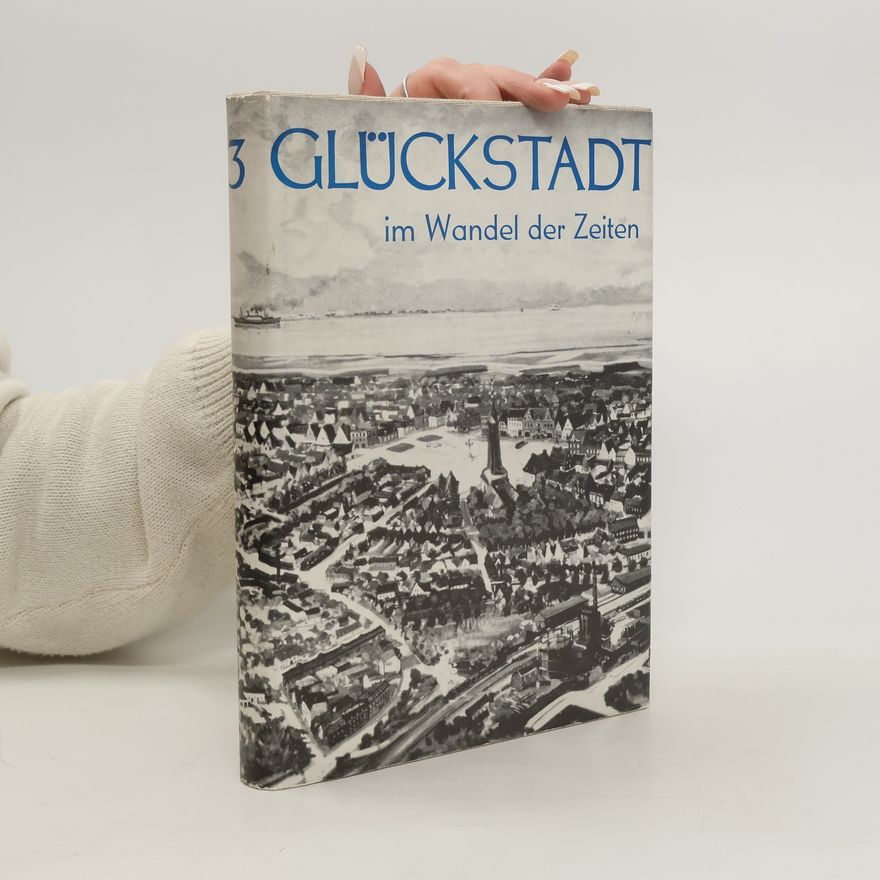 Autorenkollektiv Glückstadt im Wandel der Zeiten 3