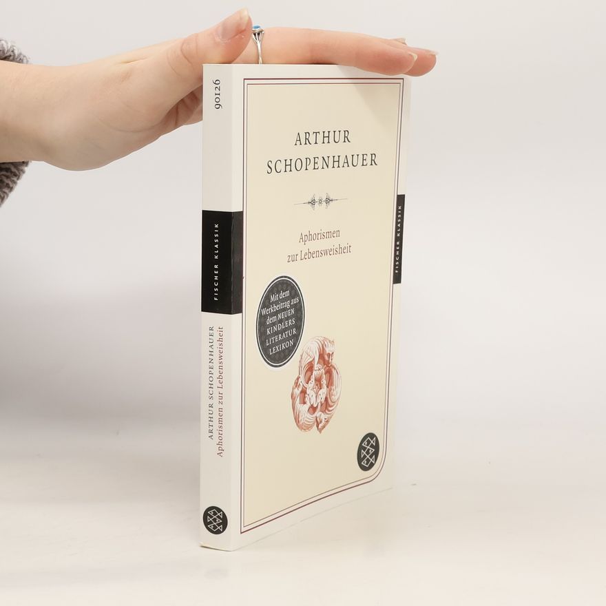 Arthur Schopenhauer Aphorismen zur Lebensweisheit