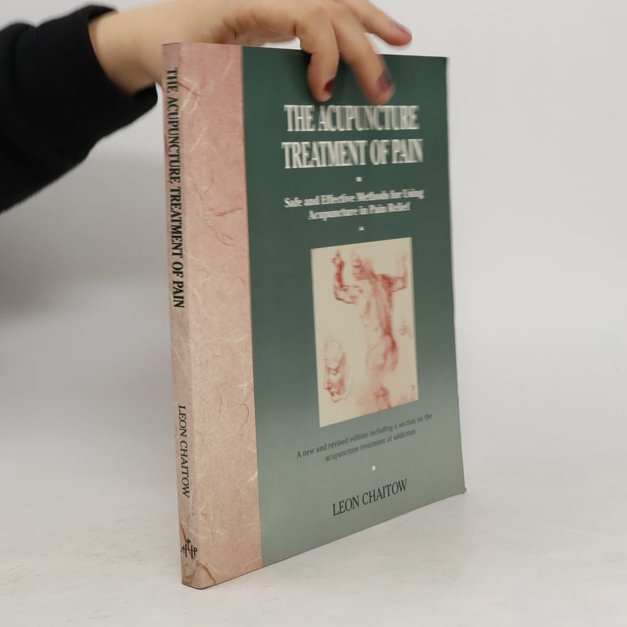Leon Chaitow The Acupuncture Treatment of Pain