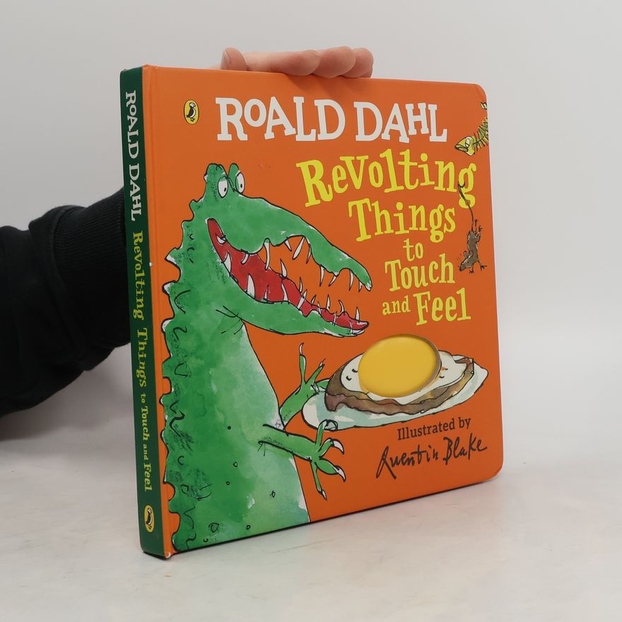 Roald Dahl Roald Dahl: Revolting Things to Touch and Feel