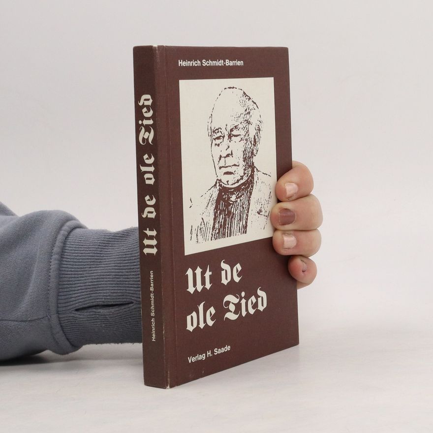 Heinrich Schmidt-Barrien Ut de ole Tied
