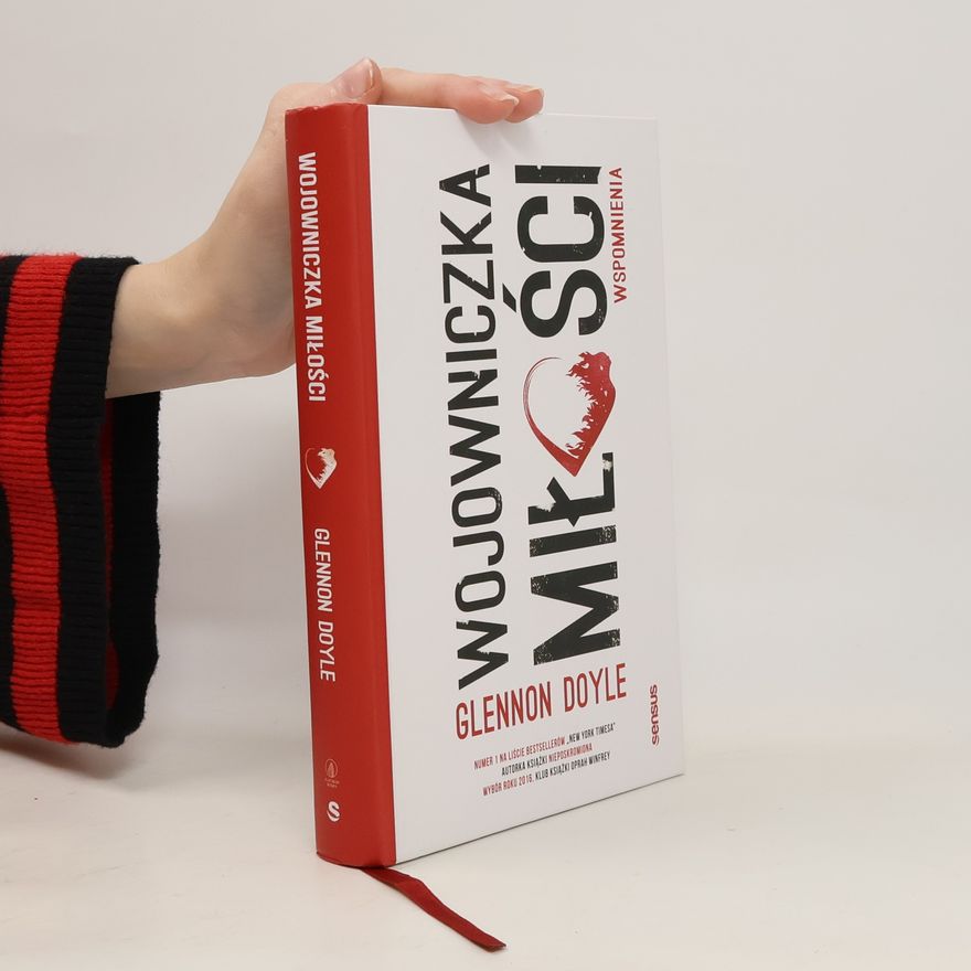 Glennon Doyle Wojowniczka miłości Wspomnienia