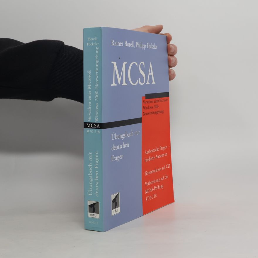 Rainer Borell MCSA: Verwalten einer Microsoft-Windows-2000-Netzwerkumgebung