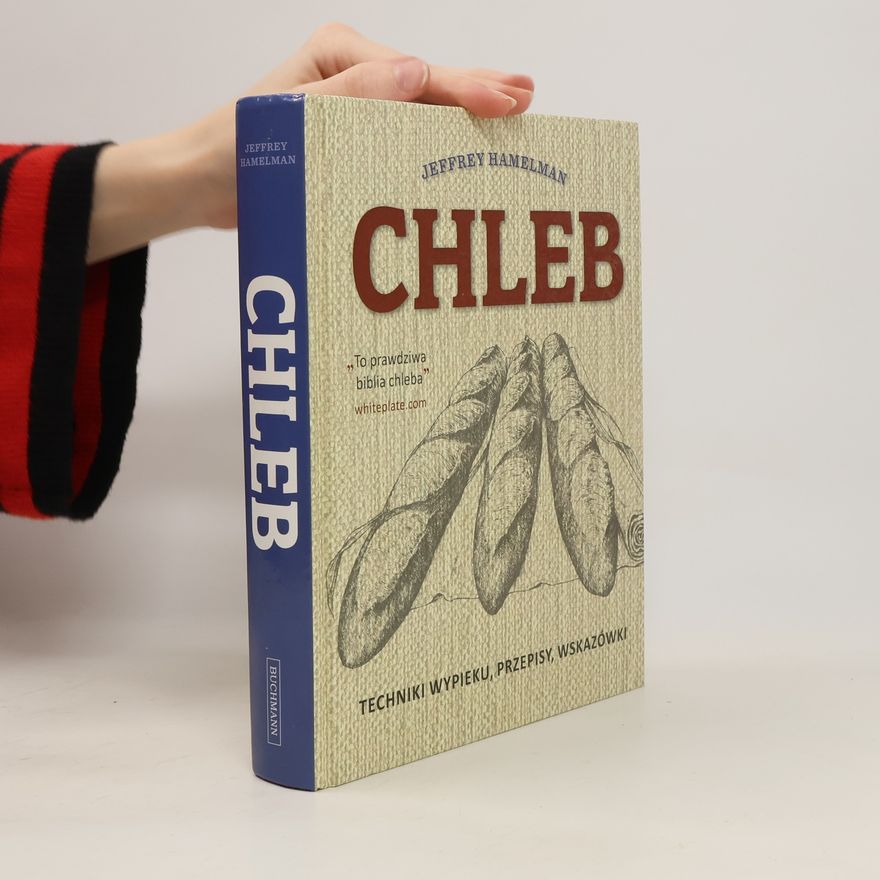 Jeffrey Hamelman Chleb