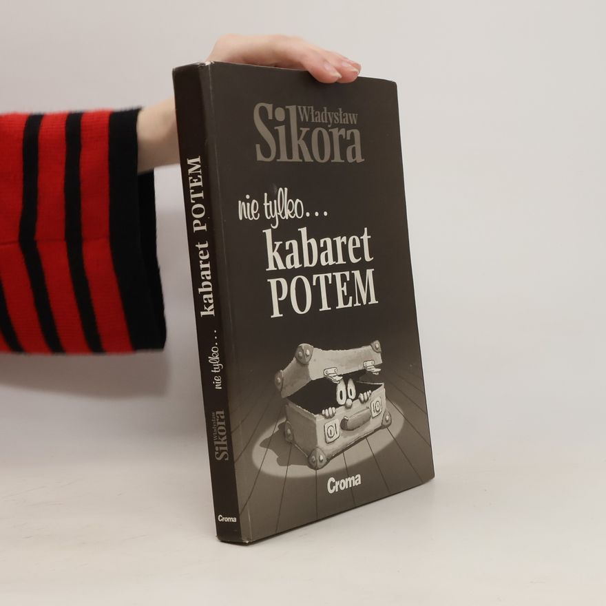 Władysław Sikora Nie tylko... kabaret potem