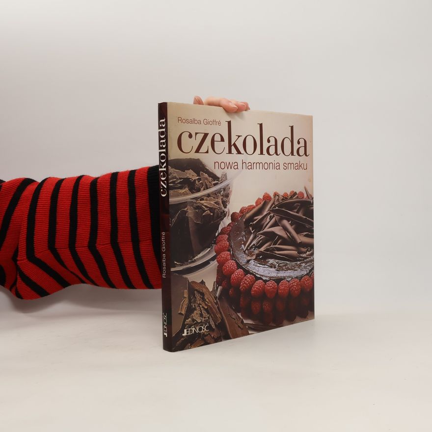Rosalba Gioffré Czekolada nowa harmonia smaku