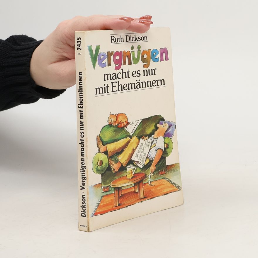 Ruth Dickson Vergnügen macht es nur mit Ehemännern