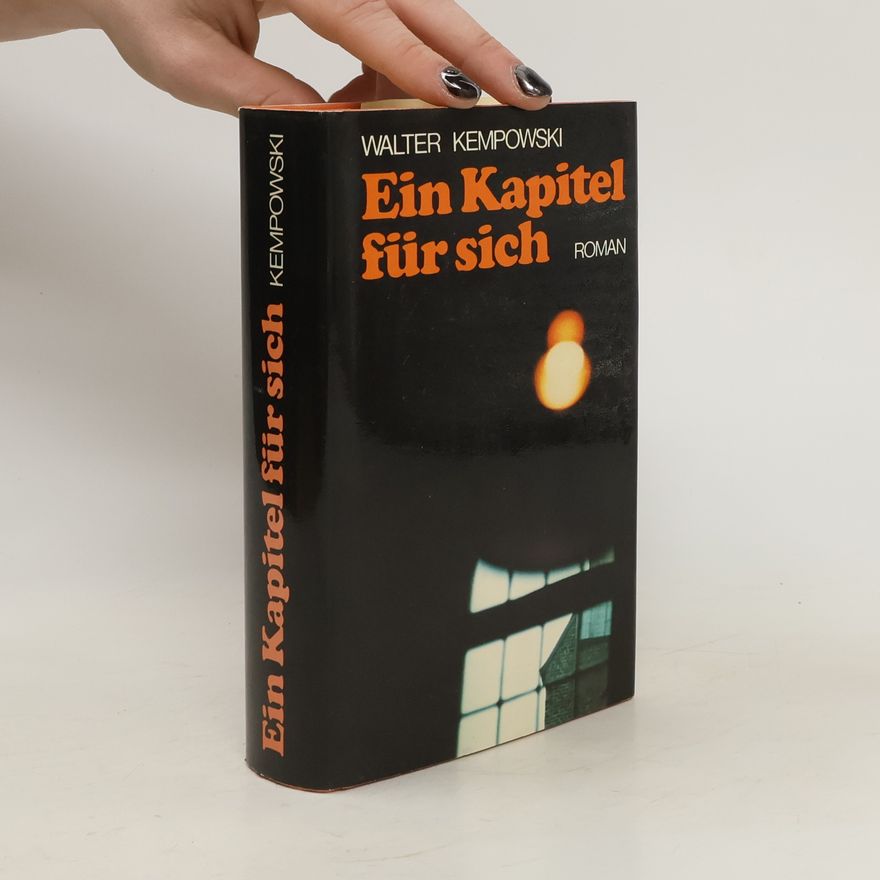 Walter Kempowski Ein Kapitel für sich : Roman