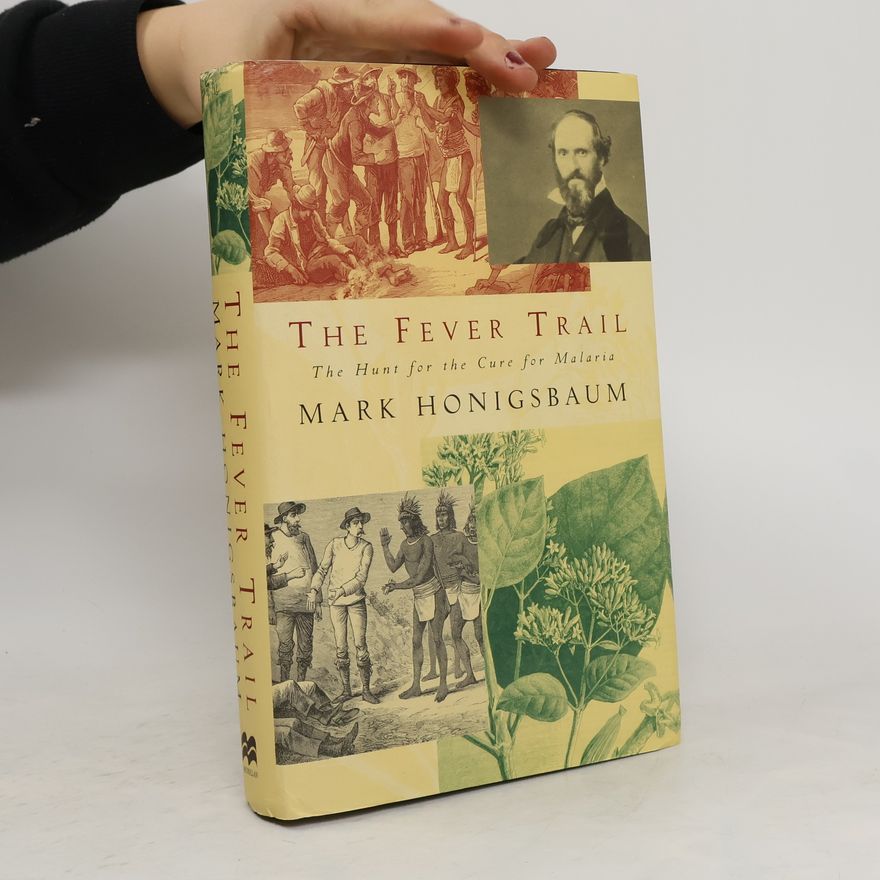 Mark Honigsbaum The Fever Trail
