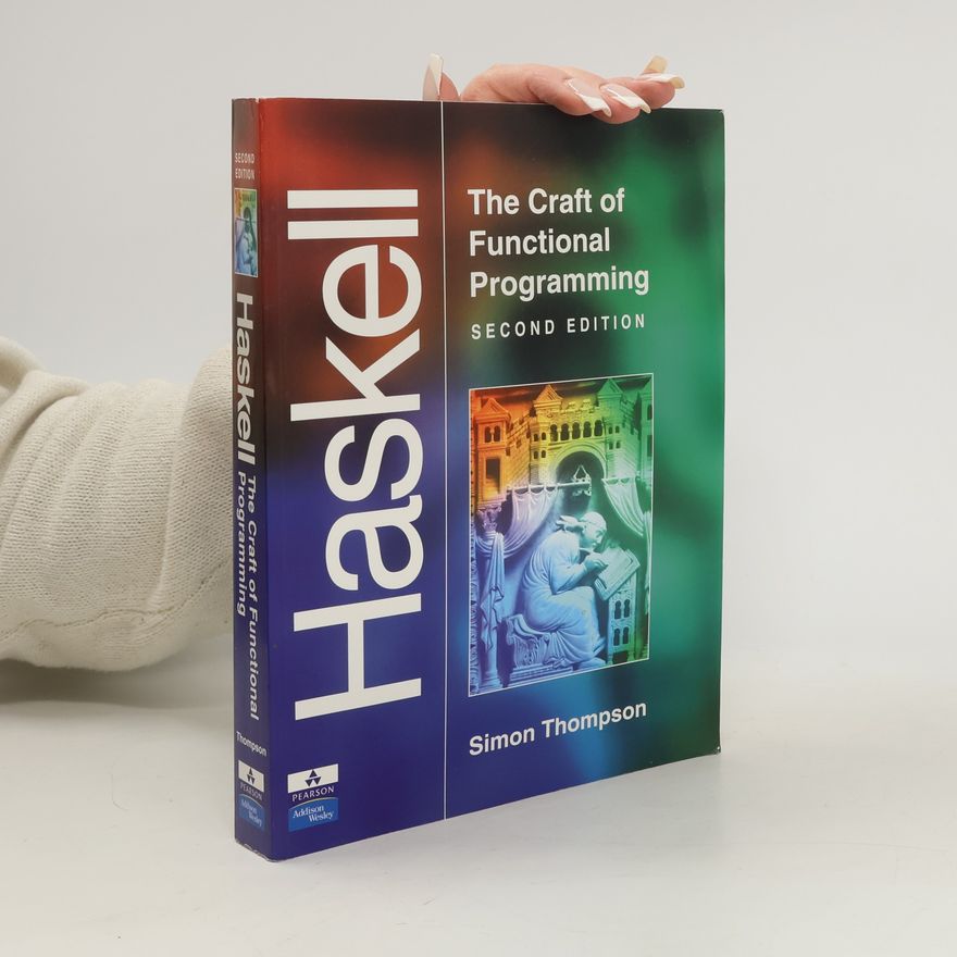 Simon G. Thompson Haskell. The Craft of Functional Programming