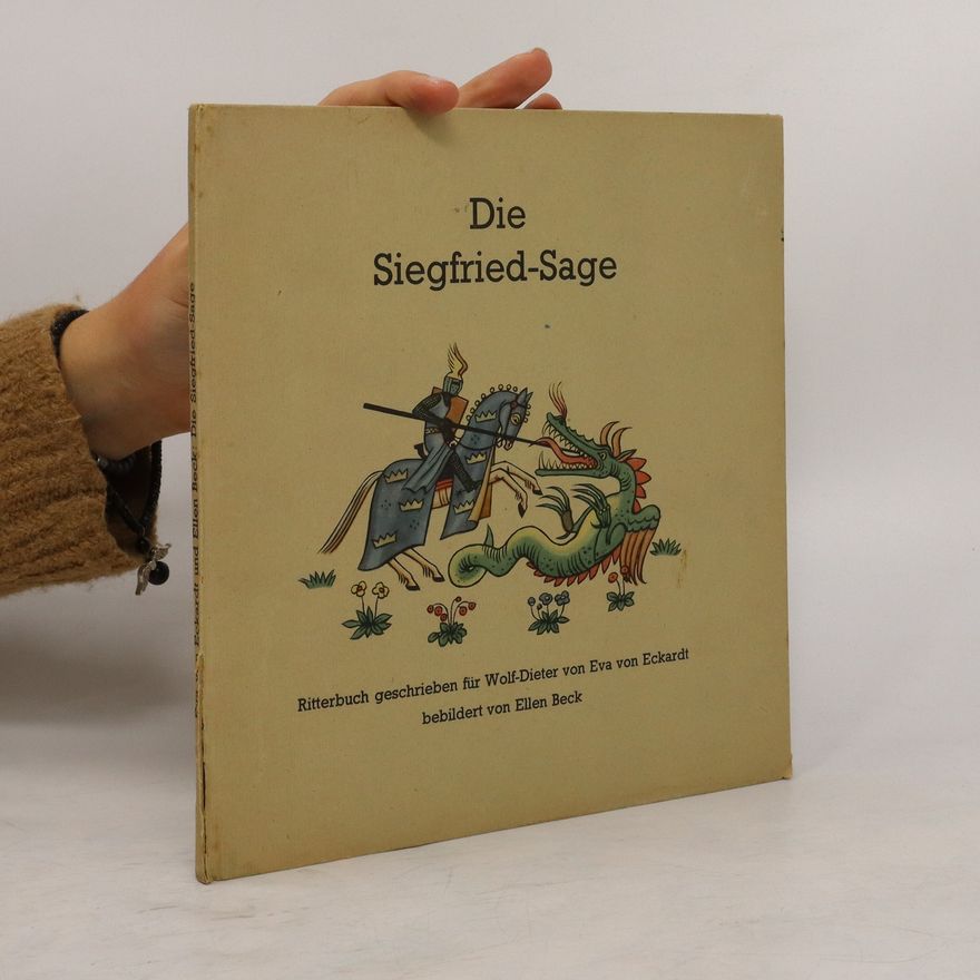 Eva von Eckardt Die Siegfried-Sage