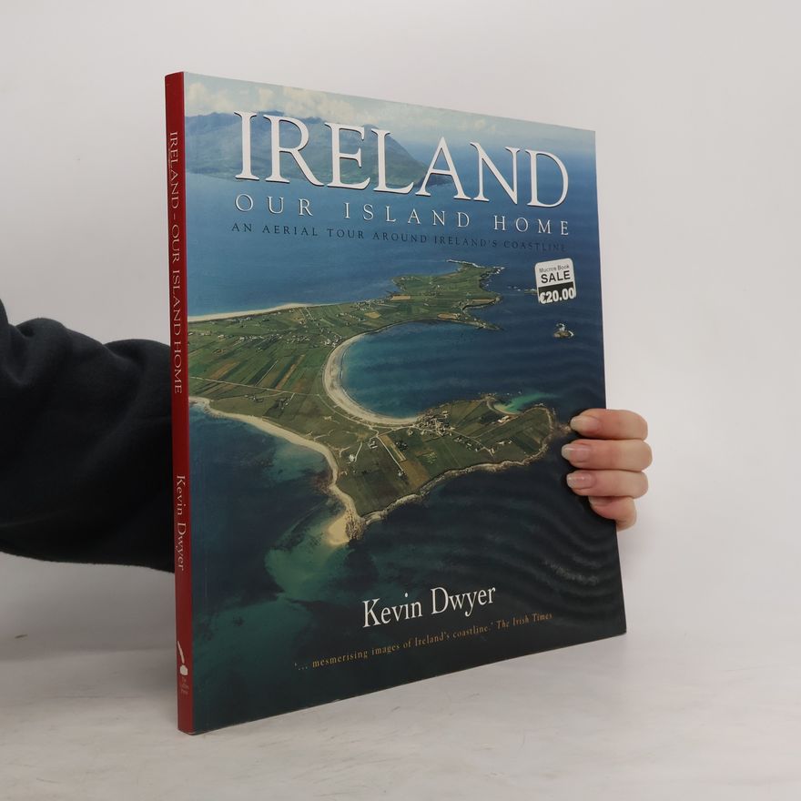 Kevin Dwyer Ireland Our Island Home