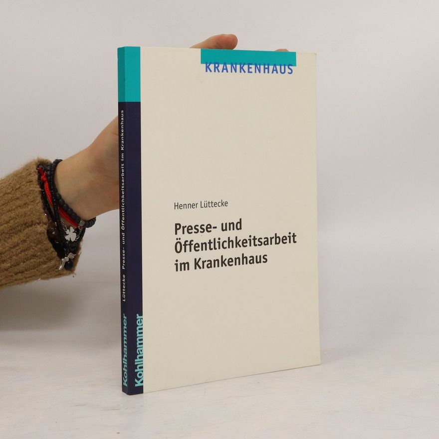 Henner Lüttecke Presse- und Öffentlichkeitsarbeit im Krankenhaus