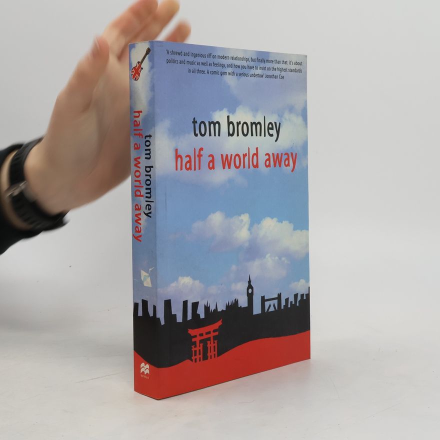 Tom Bromley Half a World Away