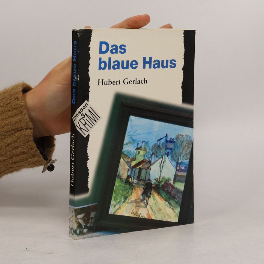 Hubert Gerlach Das blaue Haus