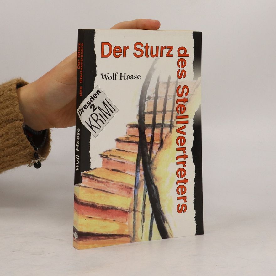 Wolfgang Haase Der Sturz des Stellvertreters