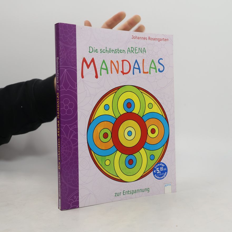 Johannes Rosengarten Die schönsten Arena Mandalas zur Entspannung