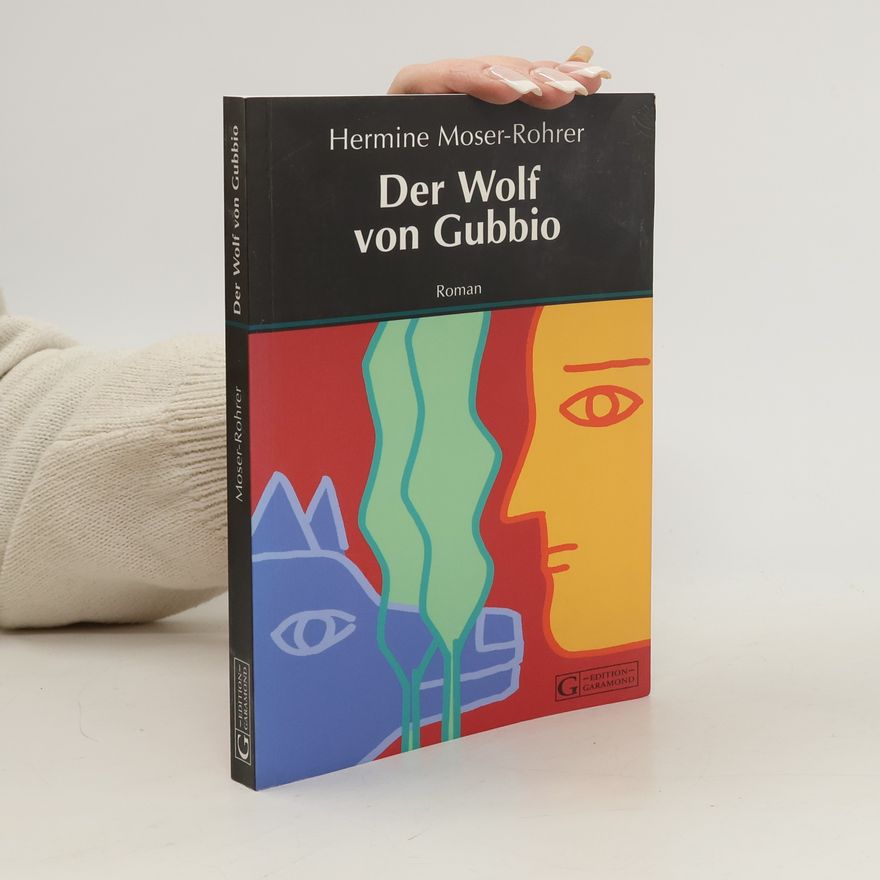 Hermine Moser Rohrer Der Wolf von Gubbio