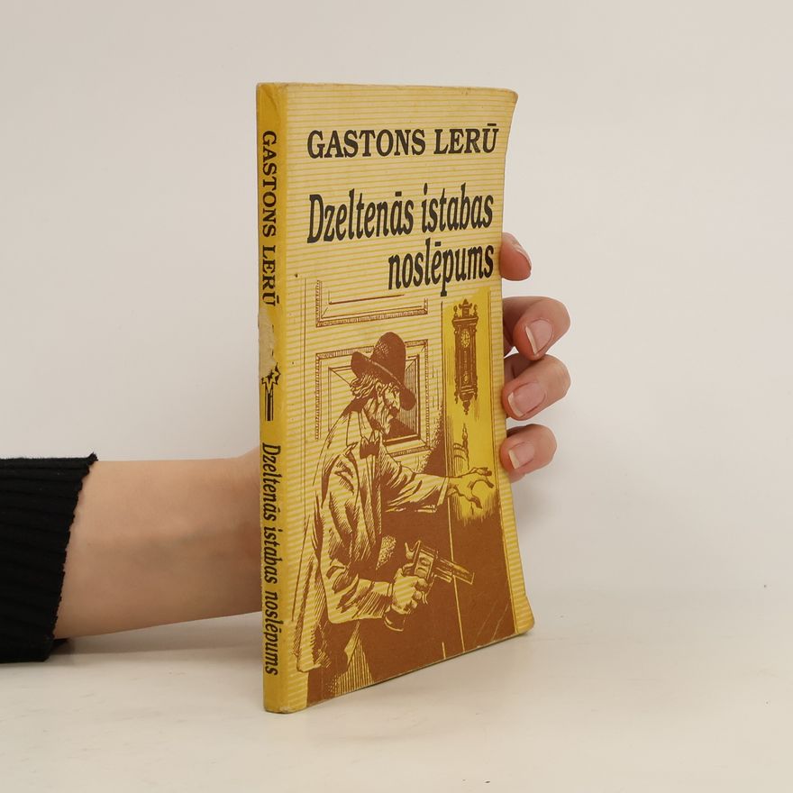Gaston Leroux Dzeltenās istabas noslēpums