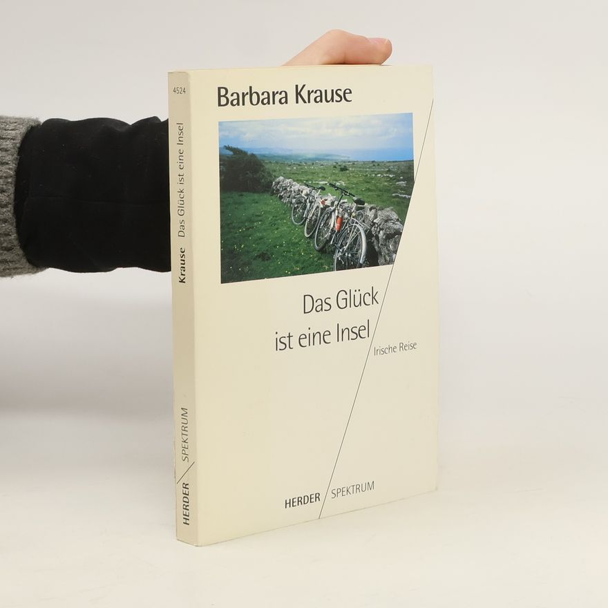 Barbara Krause Das Glück ist eine Insel