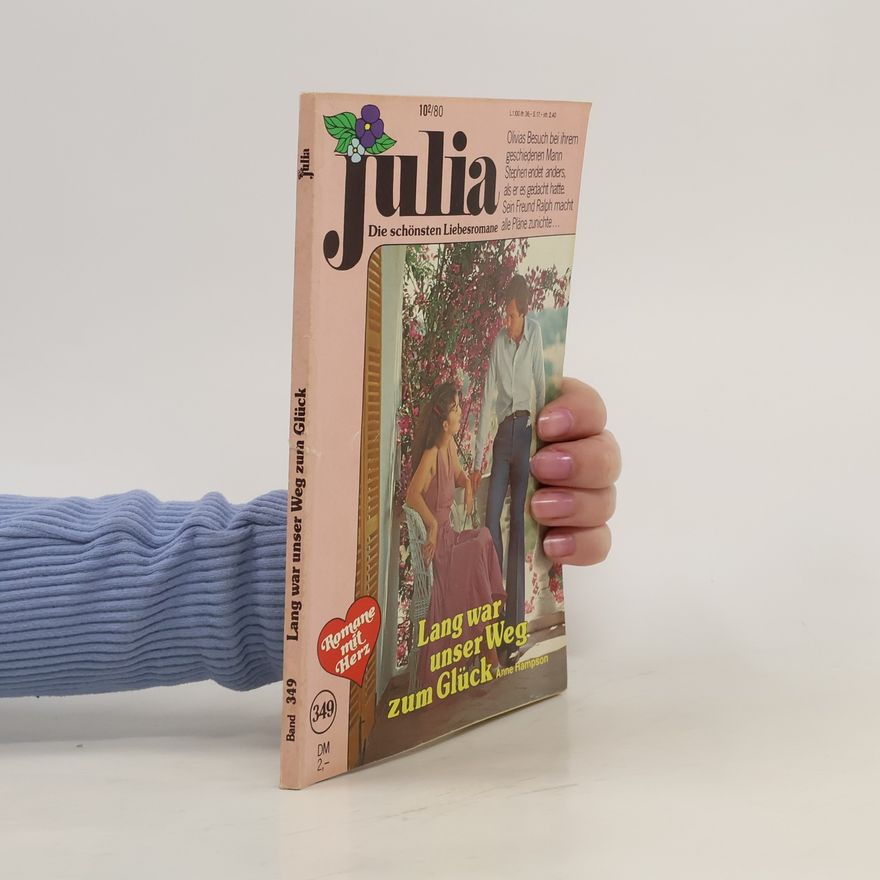 Anne Hampson Julia. Lang war unser Weg zum Glück. Band 349