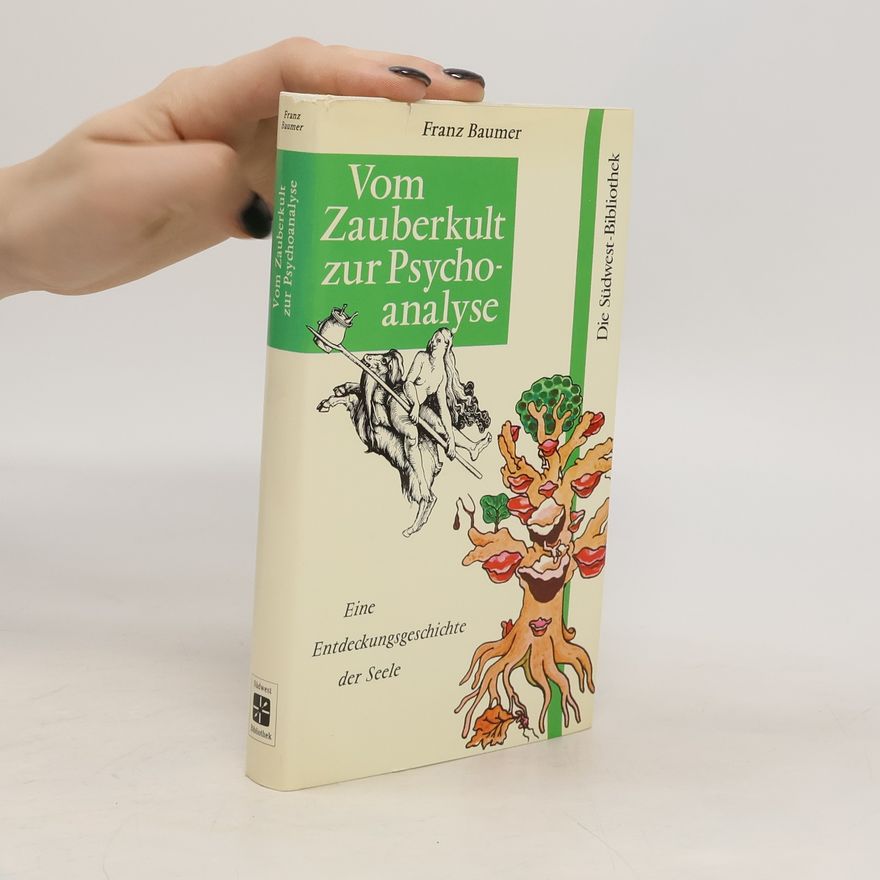 Franz Baumer Vom Zauberkult zur Psychoanalyse