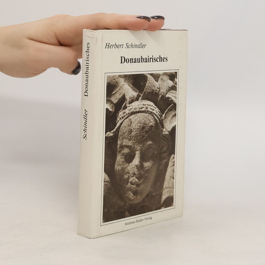 Herbert Schindler Donaubairisches