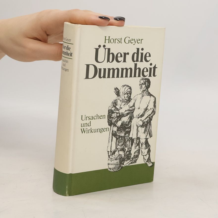Horst Geyer Über die Dummheit