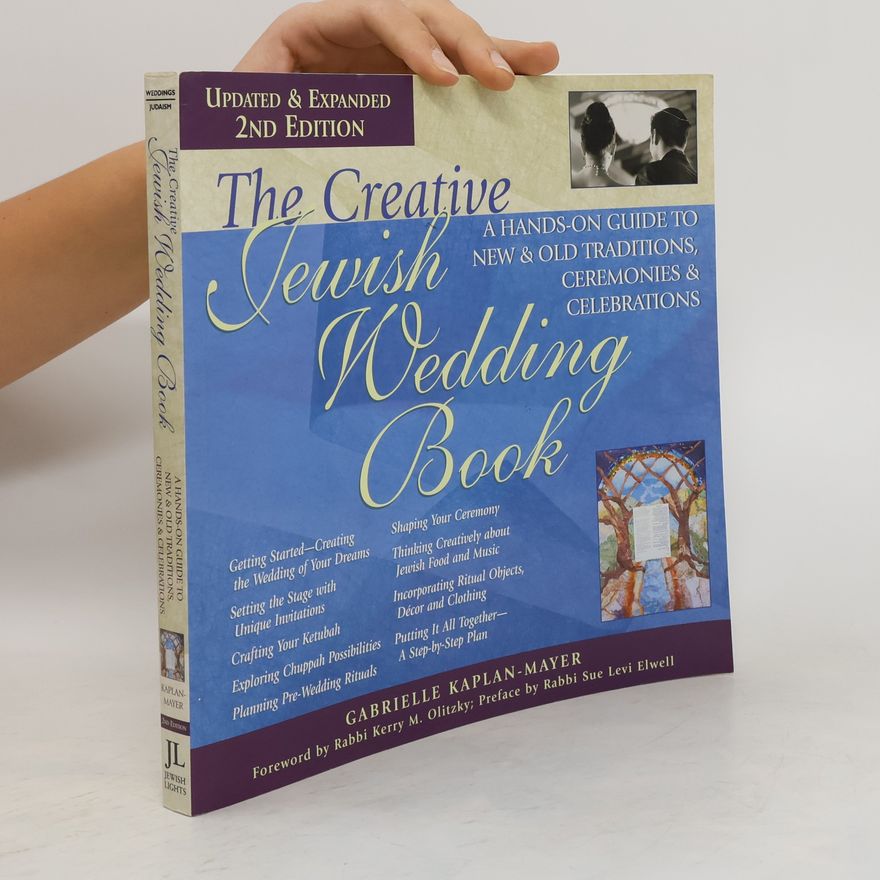 Gabrielle Kaplan-Mayer The Creative Jewish Wedding Book