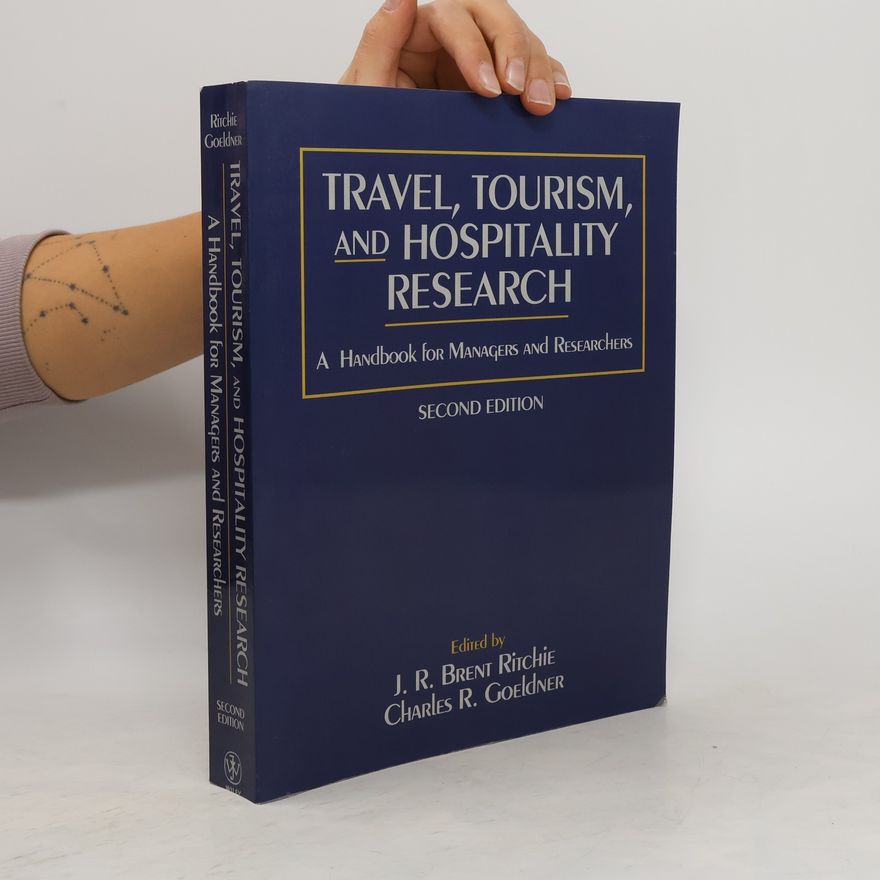 J. R. Brent John Raymond Brent Ritchie Travel, Tourism, and Hospitality Research
