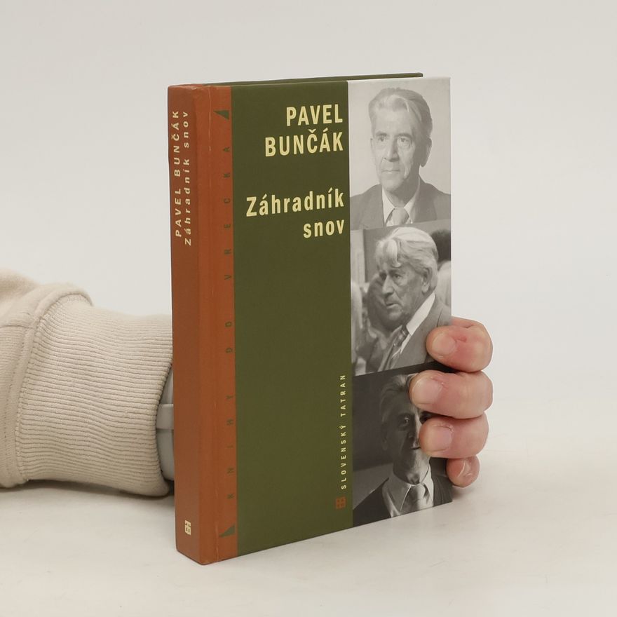 Pavol Bunčák Záhradník snov