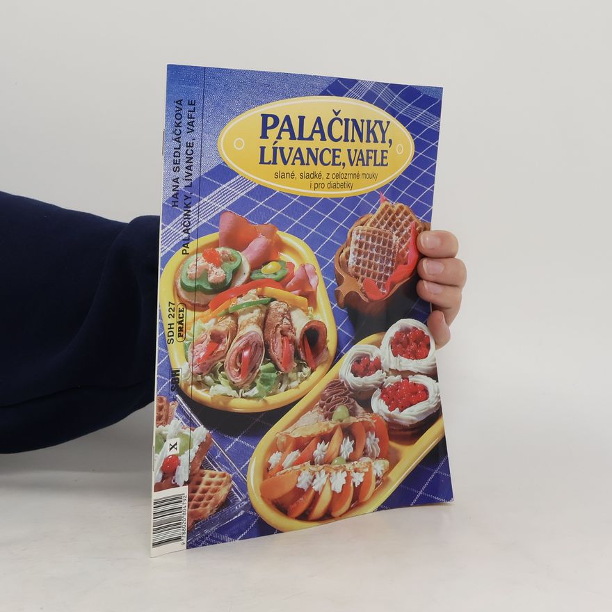 Hana Sedláčková Václav Kněz Palačinky, lívance, vafle